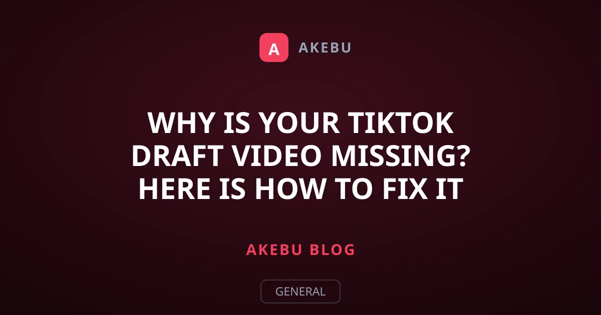 Why Is Your TikTok Draft Video Missing? Here Is How to Fix It